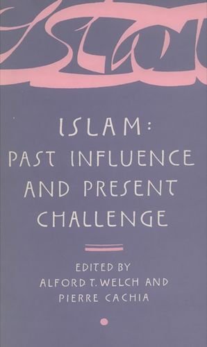 Islam: Past Influence and Present Challenge