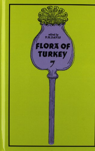 Flora of Turkey and the East Aegean Islands. Volume 7. - Davis, P. H.