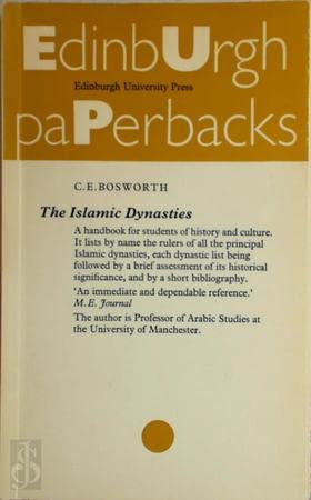 9780852244029: The Islamic Dynasties: A Chronological and Genealogical Handbook (Islamic Surveys)