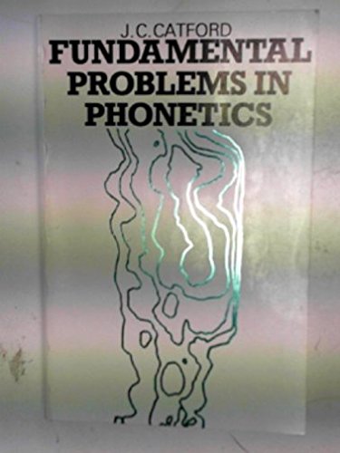 Fundamental Problems in Phonetics (9780852244371) by Catford, J C