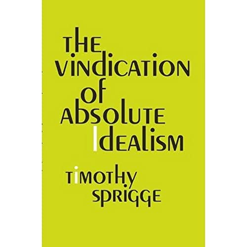 Beispielbild fr The Vindication of Absolute Idealism zum Verkauf von Better World Books