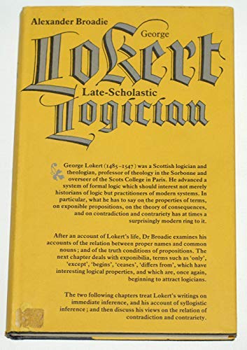 Stock image for George Lokert. Late-Scholastic Logician. for sale by The London Bookworm