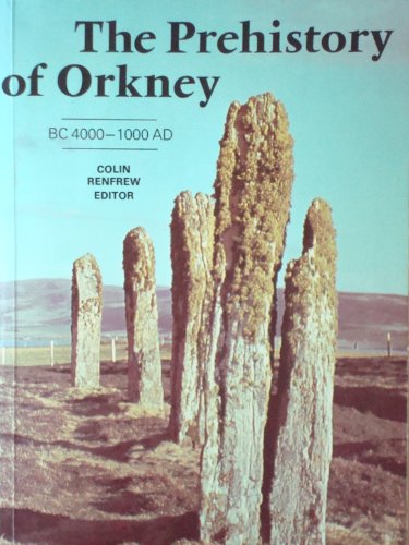 Beispielbild fr The Prehistory of Orkney BC 4000-1000-AD zum Verkauf von Sutton Books