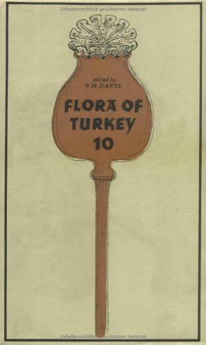 Beispielbild fr Flora of Turkey, Volume 10: Flora of Turkey and the East Aegean Islands, Vol. 10 zum Verkauf von Midtown Scholar Bookstore