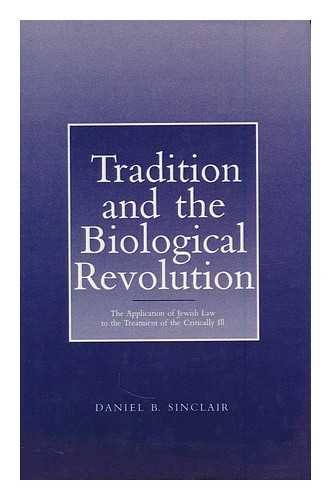 Stock image for Tradition and the Biological Revolution: The Application of Jewish Law and the Treatment of the Critically Ill for sale by Plum Books