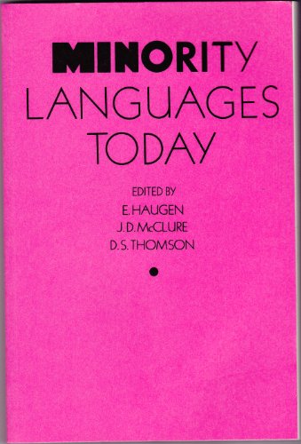 Minority Languages Today: A Selection from the Papers Read at the First International Conference on Minority Languages Held at Glasgow University Fro (9780852246429) by International Conference On Minority Languages 1980 University Of Gla; McClure, J. Derrick; Haugen, Einar Ingvald; Thomson, Derick S.