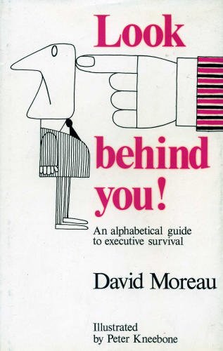 Beispielbild fr Look Behind You!: Alphabetical Guide to Executive Survival zum Verkauf von WorldofBooks