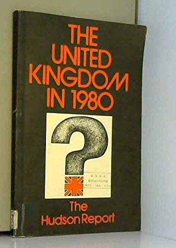 Beispielbild fr The United Kingdom in 1980: The Hudson Report zum Verkauf von Kennys Bookshop and Art Galleries Ltd.