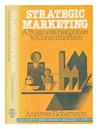 Beispielbild fr Strategic marketing : a business response to consumerism. Ex-Library. zum Verkauf von Yushodo Co., Ltd.