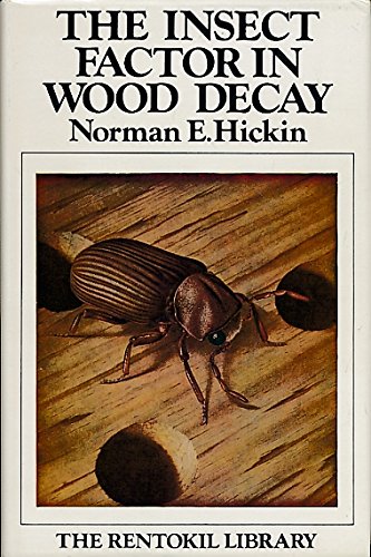 9780852271018: Insect Factor in Wood Decay: An Account of Wood-boring Insects with Particular Reference to Timber Indoors (Rentokil Library)