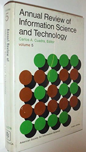 Stock image for Annual Review of Information Science & Technology 1969: v. 5 (Annual Review of Information Science and Technology) for sale by Stephen White Books