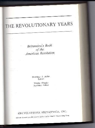 Beispielbild fr The Revolutionary years: Britannica's book of the American Revolution zum Verkauf von Bank of Books