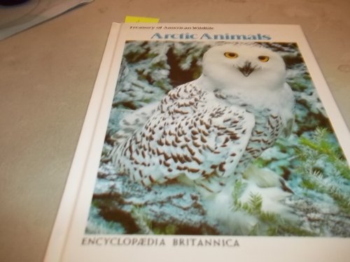 Beispielbild fr Arctic animals (Treasury of American wildlife) zum Verkauf von Wonder Book