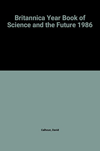 Beispielbild fr Britannica Year Book of Science and the Future 1986 zum Verkauf von medimops