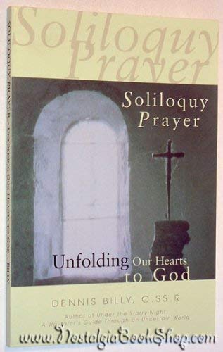 Beispielbild fr Soliloquy Prayer: Unfolding Our Hearts to God zum Verkauf von Reuseabook