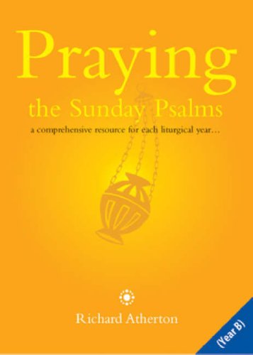 Imagen de archivo de Praying the Sunday Psalms Year B: A Comprehensive Resource for Each Liturgical Year a la venta por WorldofBooks