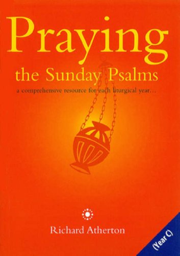 Imagen de archivo de Praying the Sunday Psalms Year C: A Comprehensive Resource for Each Liturgical Year a la venta por WorldofBooks