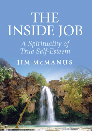 Stock image for The Inside Job: A Spirituality of True Self-esteem for sale by Kennys Bookstore