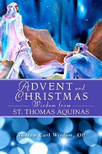 Stock image for Advent and Christmas Wisdom from St Thomas Aquinas for sale by AwesomeBooks