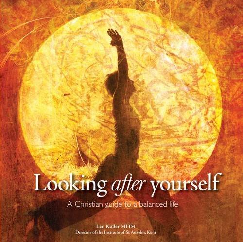 Imagen de archivo de Looking After Yourself: A Christian Guide to a Balanced Life a la venta por WorldofBooks