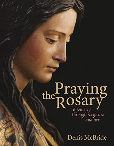 Stock image for Praying the Rosary: A Journey Through Scripture and Art for sale by WorldofBooks