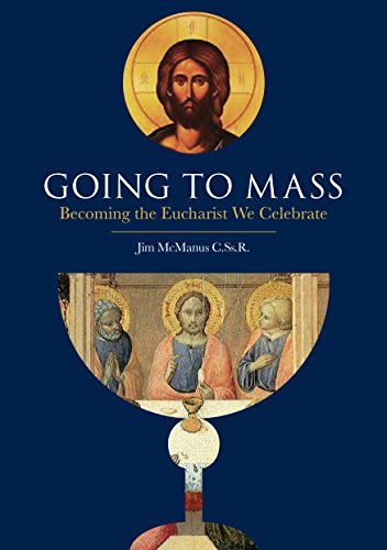 Beispielbild fr Going to Mass: Becoming the Eucharist We Celebrate zum Verkauf von WorldofBooks