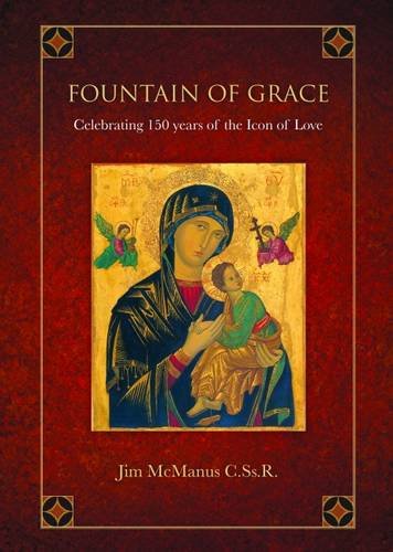 Stock image for Fountain of Grace: Celebrating 150 Years of the Icon of Love for sale by WorldofBooks