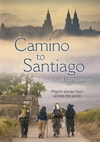 Stock image for Camino to Santiago: A Spiritual Companion for sale by WorldofBooks