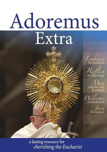 Beispielbild fr Adoremus Extra: A lasting resource for cherishing the Eucharist zum Verkauf von WorldofBooks