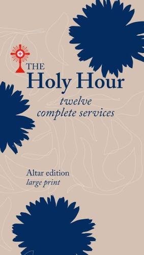 Stock image for The Holy Hour: twelve complete services (altar edition) for sale by WorldofBooks