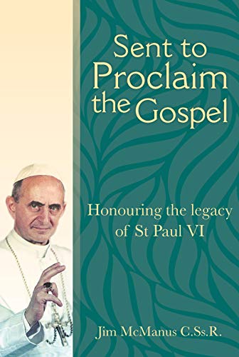 Stock image for Sent to Proclaim the Gospel: Honouring the legacy of St Paul VI for sale by WorldofBooks