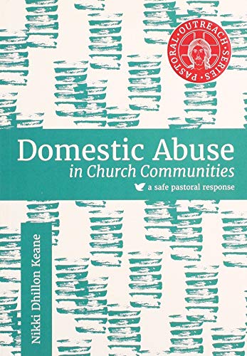 Stock image for Domestic Abuse in Church Communities: a safe pastoral response (Pastoral Outreach Series) for sale by WorldofBooks