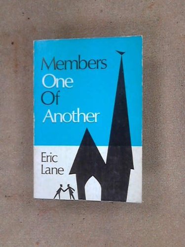 Members One of Another: A Study in the Principles of Local Church Membership (9780852340011) by Eric Lane
