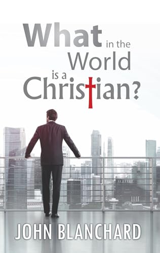 Beispielbild fr What in the world is a Christian? zum Verkauf von WorldofBooks