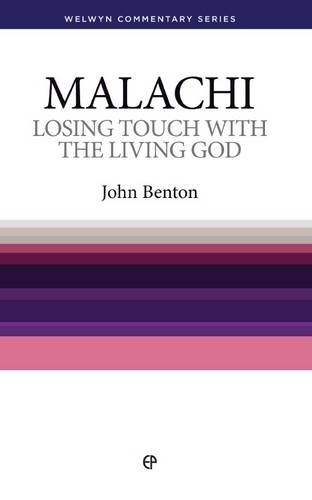 9780852342121: Losing Touch with the Living God - Malachi (Welwyn Commentary Series)