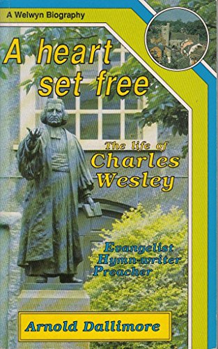 Beispielbild fr HEART SET FREE LIFE OF CHARLES WESLEY zum Verkauf von WorldofBooks