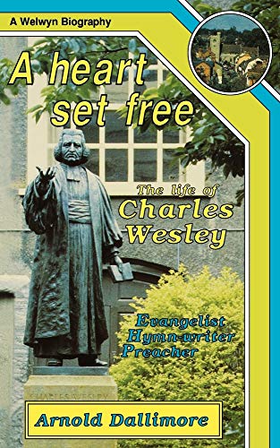 Stock image for HEART SET FREE LIFE OF CHARLES WESLEY for sale by WorldofBooks