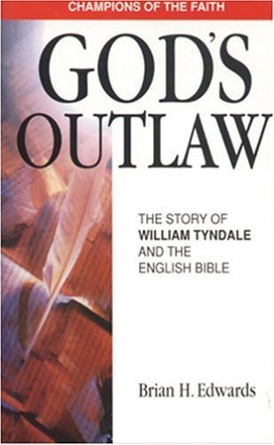 Beispielbild fr GODS OUTLAW STORY OF WILLIAM TYNDALE zum Verkauf von WorldofBooks