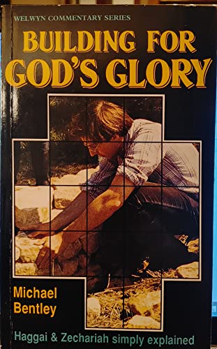 Stock image for Building for God's Glory (Welwyn Commentary Series) for sale by WorldofBooks