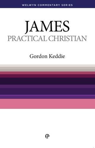 9780852342619: James: The Practical Christian [Welwyn Commentary Series]