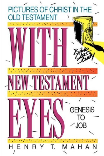 Imagen de archivo de WITH NEW TESTAMENT EYES (VOLUME 1): v. 1 (With New Testament Eyes: A Bible Class Study) a la venta por WorldofBooks