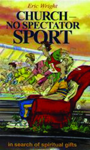 Beispielbild fr Church - No Spectator Sport zum Verkauf von WorldofBooks