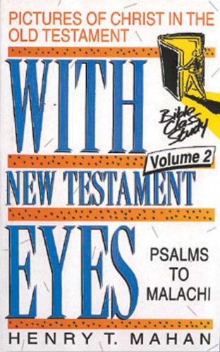 9780852343302: Pictures of Christ in the Old Testament - Psalms to Malachi (v. 2) (With New Testament Eyes: A Bible Class Study)