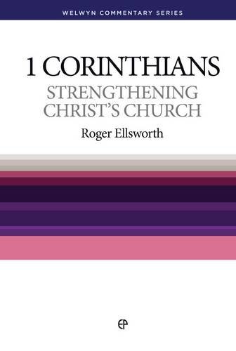 Beispielbild fr Strengthening Christ's Church: 1 Corinthians zum Verkauf von SecondSale