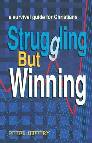 Stock image for Struggling but Winning: Survival Guide for Christians for sale by WorldofBooks