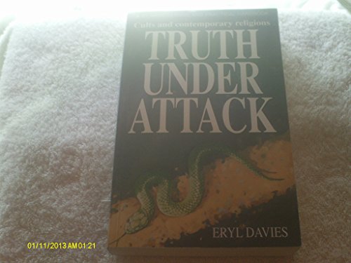 9780852343418: Truth Under Attack: Cults and Contemporary Religions