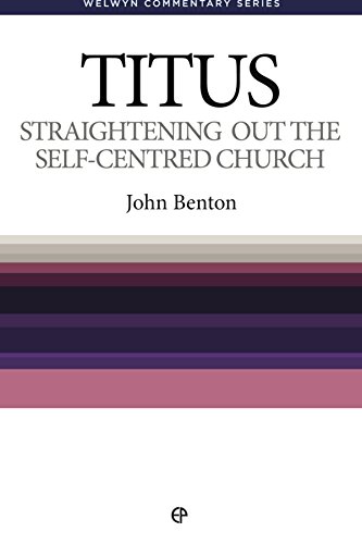 Beispielbild fr Straightening Out the Self-Centred Church (Welwyn Commentary Series) zum Verkauf von WorldofBooks