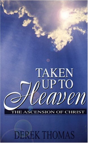 Imagen de archivo de Taken Up to Heaven: Ascension of Christ a la venta por WorldofBooks