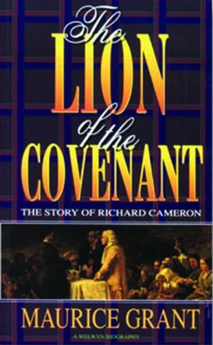 Beispielbild fr The Lion of the Covenant: Story of Richard Cameron zum Verkauf von WorldofBooks