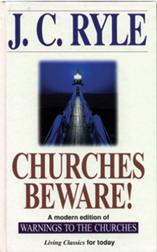 Churches Beware! (9780852344156) by John Charles Ryle